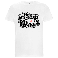 Be Incomprehensible! White T-Shirt